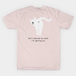 Don't interrupt me (black caption) T-Shirt